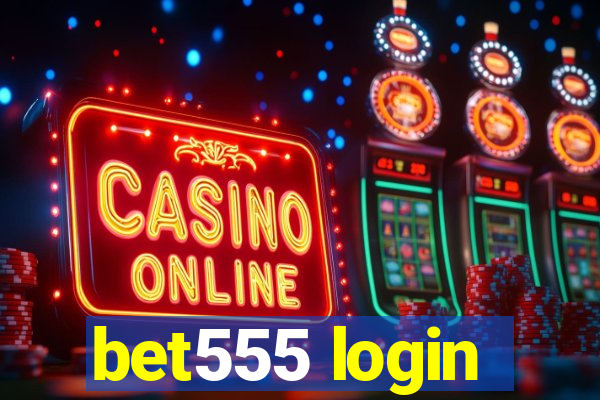 bet555 login